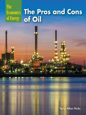 cover image of The Pros and Cons of Oil